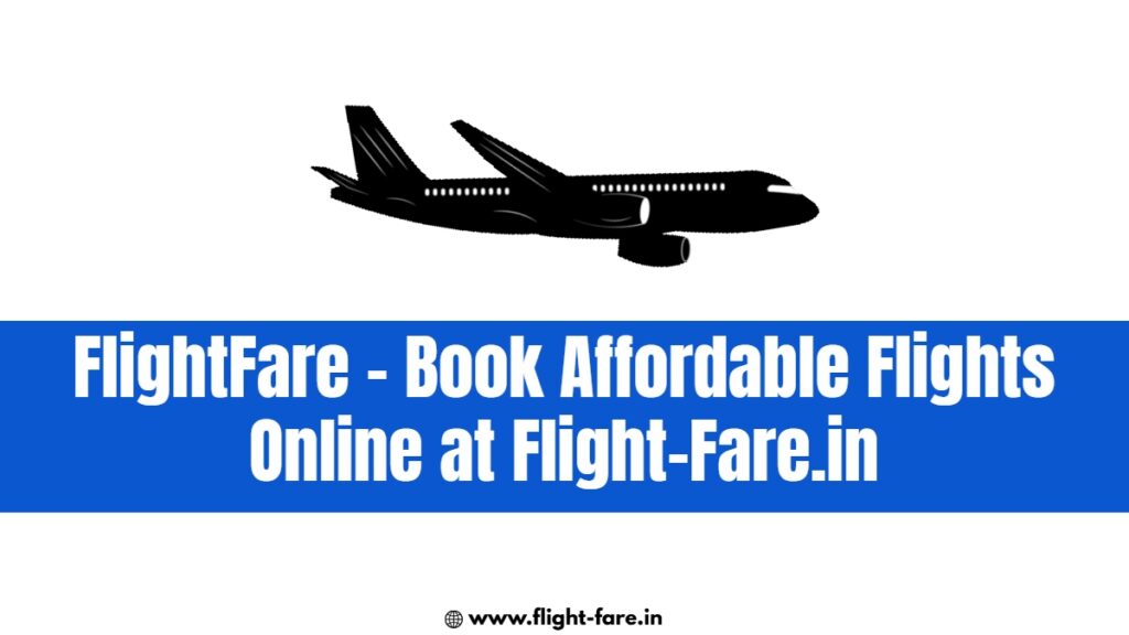 FlightFare – Book Affordable Flights Online at Flight-Fare.in